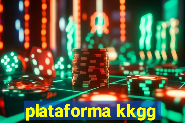 plataforma kkgg